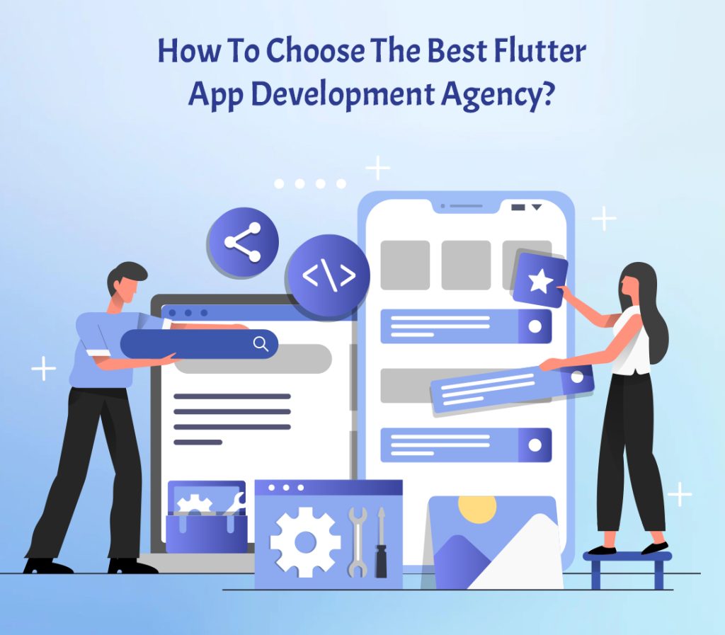 How to Choose The Best Flutter App Development Agency