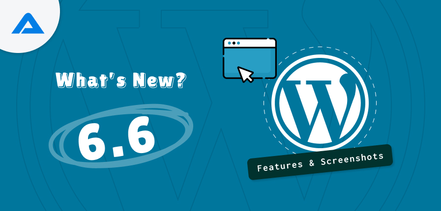 What’s New in WordPress 6.6