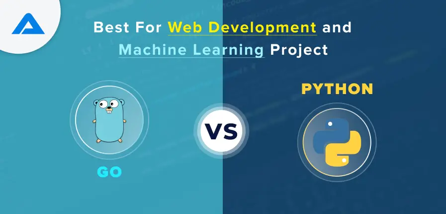 Go Vs Python for Web Development and Machine Learning Project