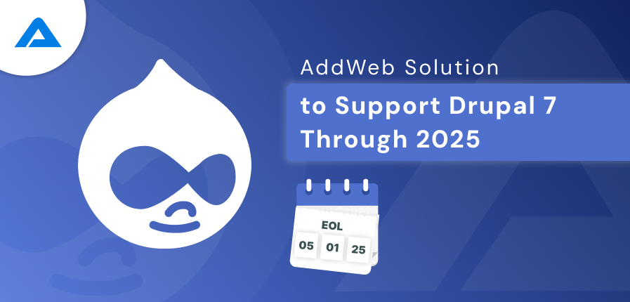 AddWeb Solution to Support Drupal 7 Through 2025