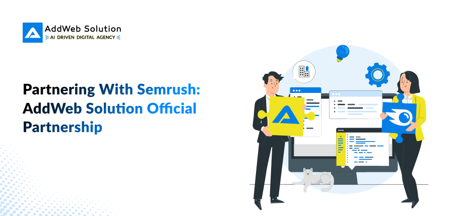 Partnering with Semrush: AddWeb Solution Official Partnership